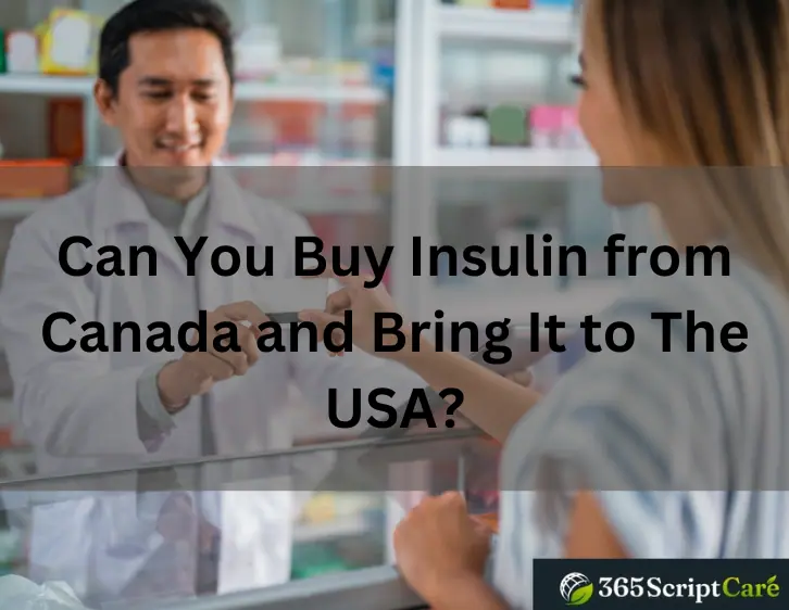 Can You Buy Insulin from Canada and Bring It to The USA?